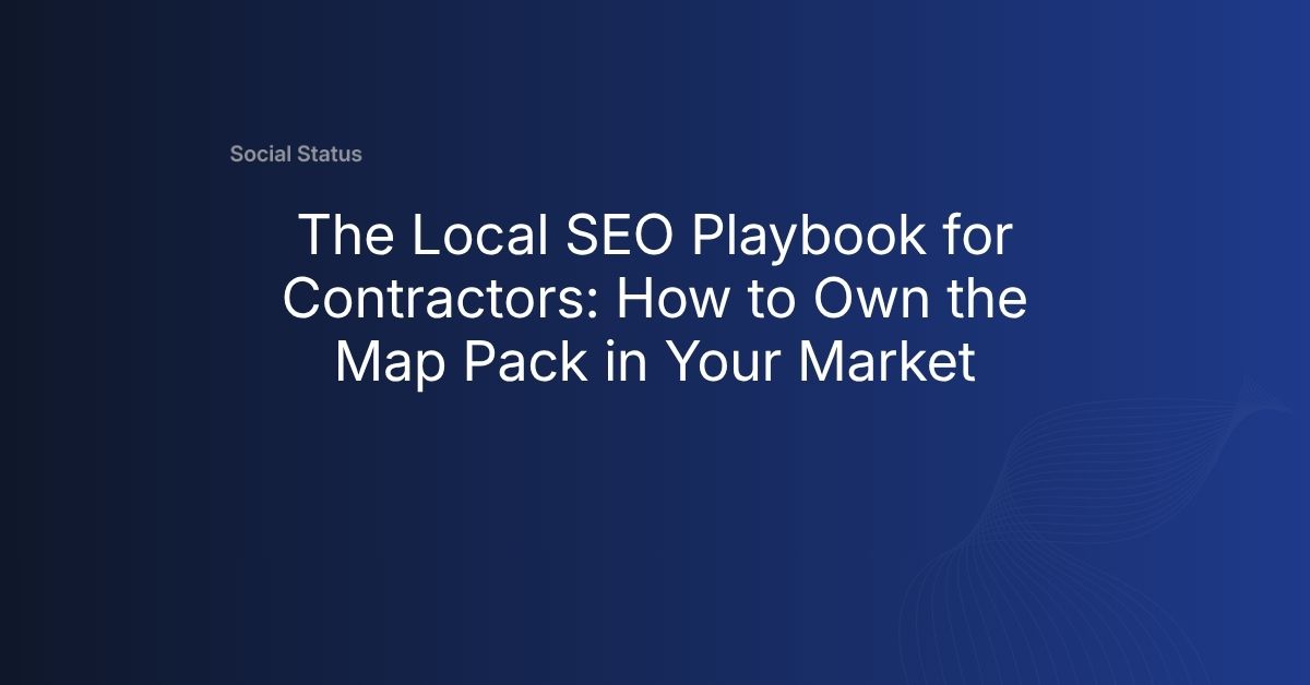 Local SEO playbook for contractors — how to rank in the Google map pack
